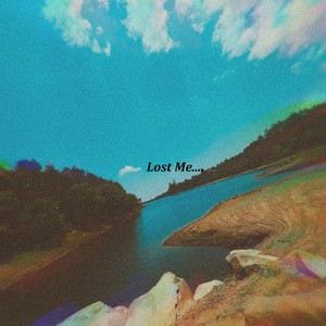 Lost Me (Explicit)