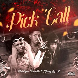 Pick call (feat. Young L.E.X & Swatch)