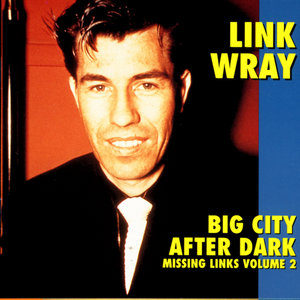 Missing Links, Vol. 2 - Big City After Dark