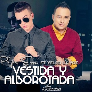 Vestida y Alborotada(Remix)