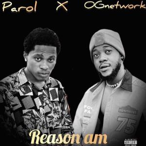 Reason am (feat. Og network) (Explicit)