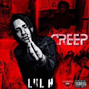 Creep (feat. LulH) [Explicit]