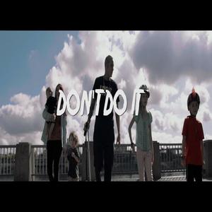 Don't Do It (Explicit)