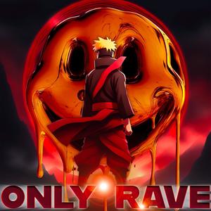 Only Rave