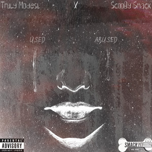 Used & Abused (Explicit)