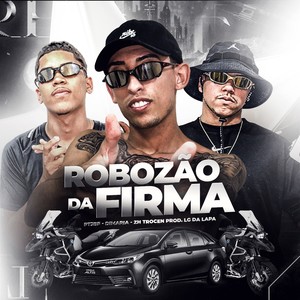 ROBOZÃO DA FIRMA (Explicit)