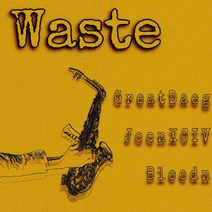 Waste (feat. Bleedn)