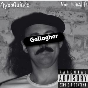 Gallagher (feat. Nor Kin4Life) [Explicit]