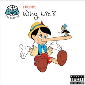 Why Lie (feat. Quazzthekid, Pierre Fontaine, Sin Supreme, KiD BliTz & Citytheking) [Explicit]