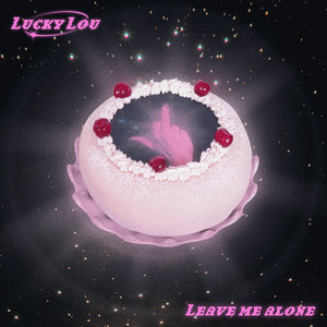 Leave Me Alone (Explicit)
