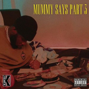 Mummy Says (Part 3) (Explicit)