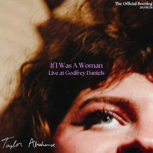 If I Was A Woman (Live At Godfrey Daniels|Explicit)