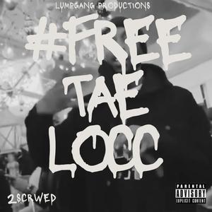 #FreeTaeLocc (Explicit)