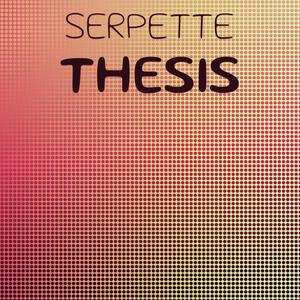 Serpette Thesis