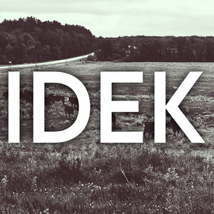 IDEK (Explicit)