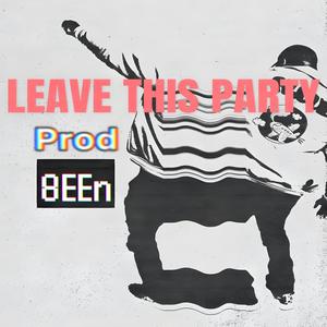 Leave this Party