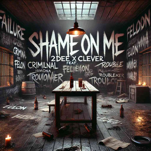 Shame on me (Explicit)