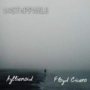 Unstoppable (feat. Floyd Cicero)