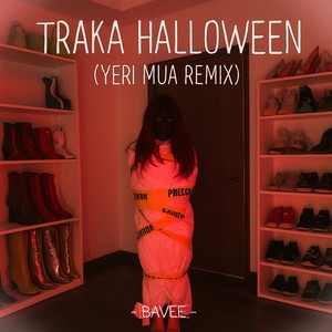 Traka Halloween (Yeri Mua Remix)
