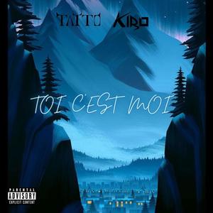Toi c'est moi (feat. Kiro) (Explicit)