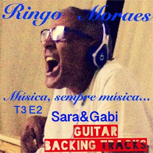 Música, Sempre Música...: T3 E2, Sara & Gabi (Guitar Backing Track)