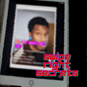 Swipe Right Secrets