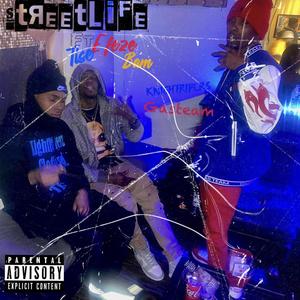 Street Life (feat. E feze & GasteamBam) (Explicit)