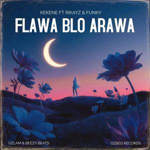 Flawa Blo Arawa (feat. Kekene, Rikayz & Funky)