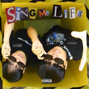 SING MY LIFE (Explicit)