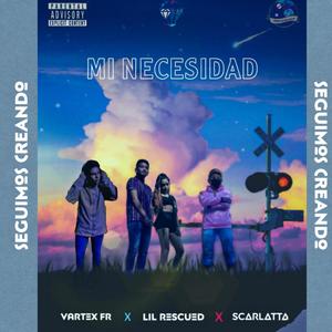 Mi Necesidad (feat. Vartex FR & $carlatta)