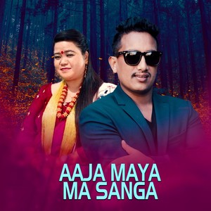 Aaja Maya Ma Sanga