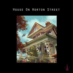 House on Horton Street (Explicit)
