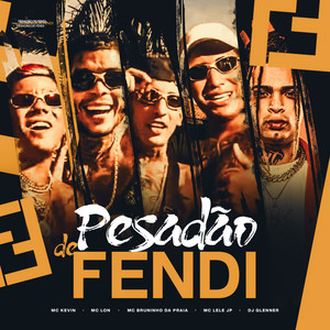 Pesadão de Fendi (Explicit)