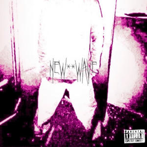 New Wave (Explicit)