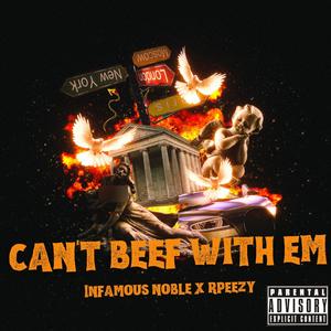 Can't Beef With Em (feat. Rpeezy) [Explicit]