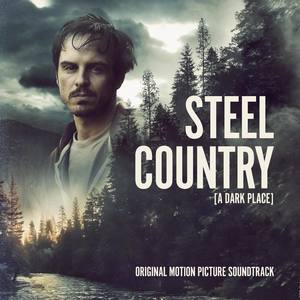 Steel Country / A Dark Place (Original Motion Picture Soundtrack) (黑暗之地 电影原声带)