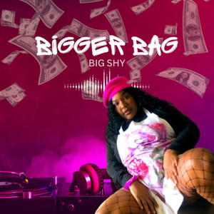 BIGGER BAG (Explicit)