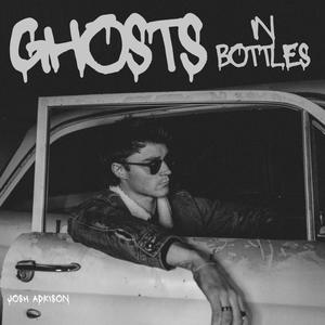 GHOSTS IN BOTTLES (Explicit)