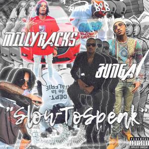 SlowToSpeak (feat. JungaB2B) (Explicit)
