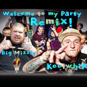 Welcome to my party (feat. Kool whip) (Explicit)