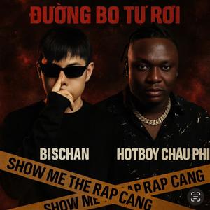 Đường Bo Tự Rơi - Hotboy Châu Phi (feat. Bis Chan)