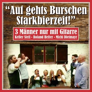 Auf gehts Burschen Starkbierzeit!