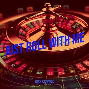 Just roll with Me (Explicit)