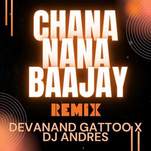 Chana Nana Baajay (Dj Andres Bass Remix)