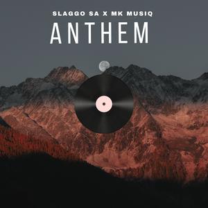 Anthem (feat. Mk musiq)