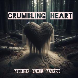 Crumbling heart (feat. Morixx)