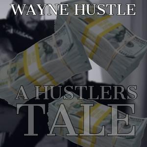A Hustlers Tale (Explicit)