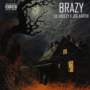 brazy (feat. JdgKartiii) [Explicit]