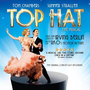 Top Hat: The Musical (Original London Cast Recording)