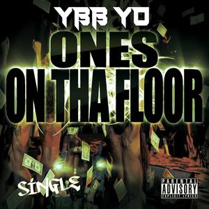 Ones On Tha Floor (Explicit)